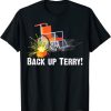 Back Up Terry Funny Fireworks Gift T-Shirt