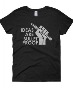 Idea Are Bulletproof T-shirt