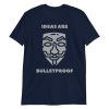 Ideas Are Bulletproof T-shirt