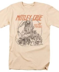 Motley Crue Too Fast For Love T-SHIRT DX23