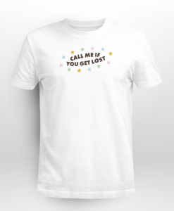 call me if you get lost shirt