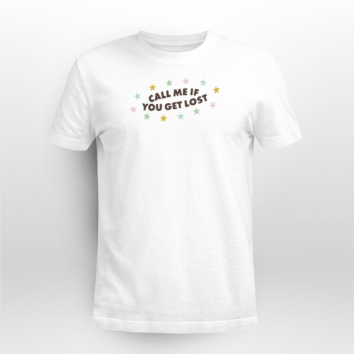 call me if you get lost shirt