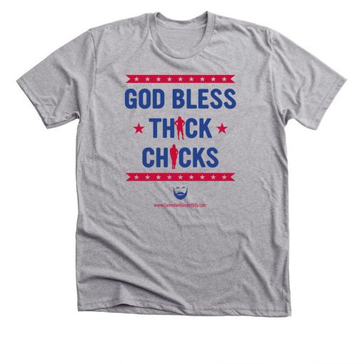 god bless thick chicks t-shirt