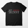 skinny shirt net worth 2021