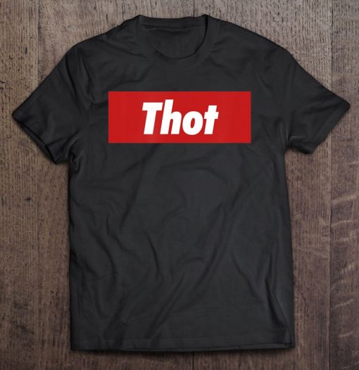 thot shirt