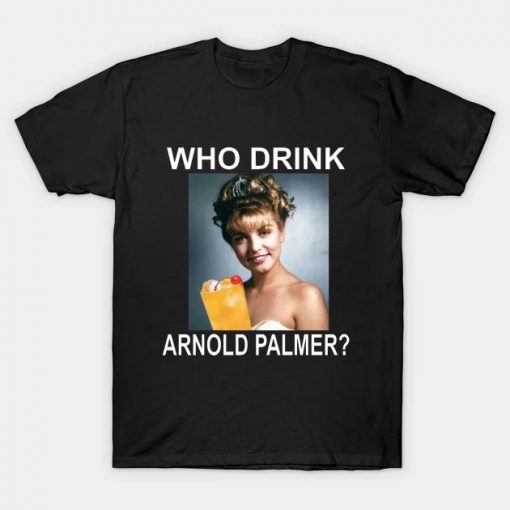 who drink arnold palmer shirt