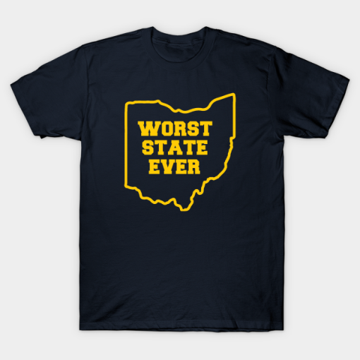 ohio worst state ever shirt