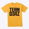 team diaz Tshirt