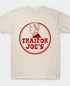 traitor joes shirt