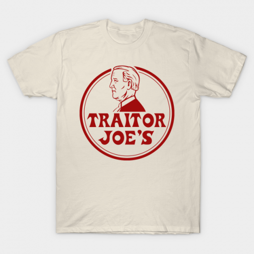 traitor joes shirt