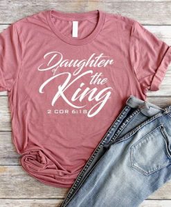 Daughter of the King Shirt