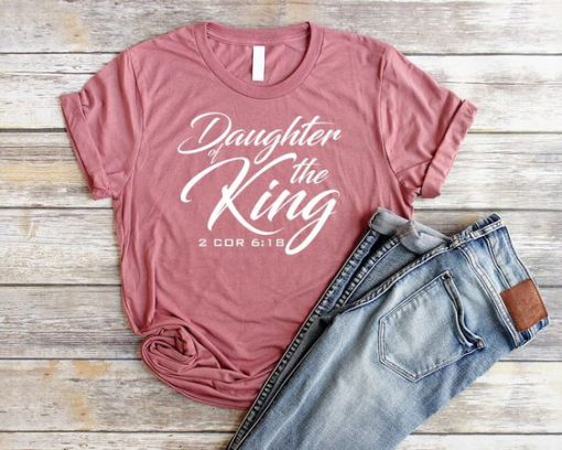 Daughter of the King Shirt