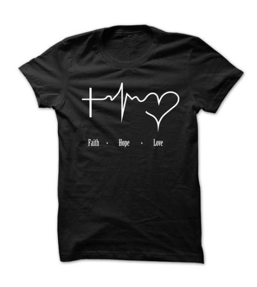 Faith Hope Love t shirt