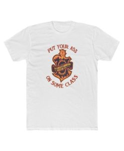 Put Your Ass On Some Tshirt