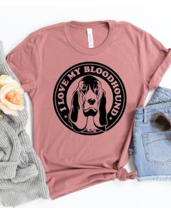 I LOVE MY BLOOD HOUND T-SHIRT