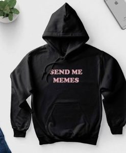 Send Me Memes Funny Hoodie