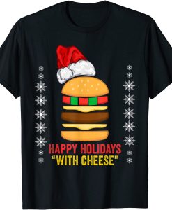 happy holidays with cheese 2 t-shirt