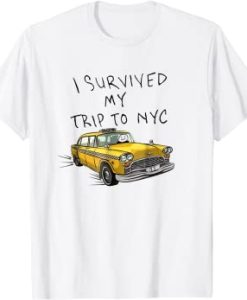 i survived my trip to nyc shirt