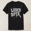 loded diper tshirt