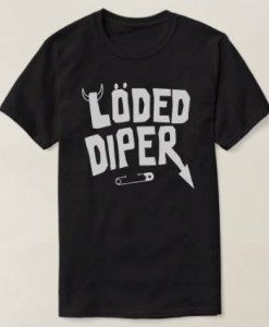 loded diper tshirt