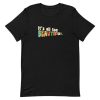 All Too Beautiful T-Shirt