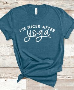 I Am Nicer After Yoga T-Shirt