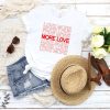 Love More T-shirt