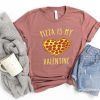 Pizza Is My Valentine T-Shirt