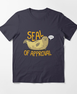 Seal of Approval Funny T-shirt