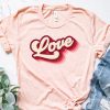 Valentines Day Love T-Shirt