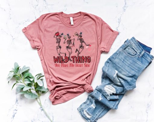 Wild Thing You Make My Heart Sing Shirt