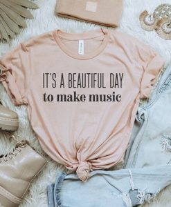 Beautiful Day To Make Music Teacher t-Shirt