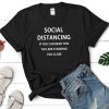 Funny Social Distancing T-Shirt