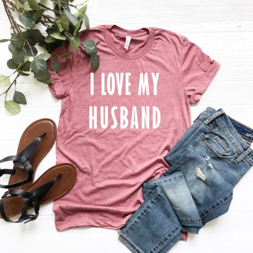 I Love My Husband T-shirt