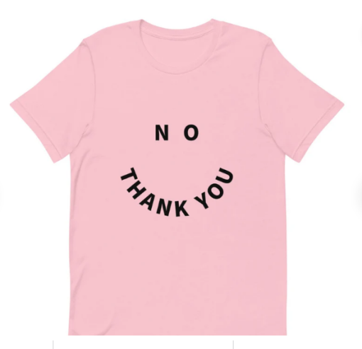 No Thank You T-shirt