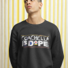 Coachella is Dope Sweatshirt