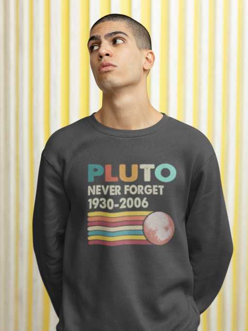 Never Forget Pluto Retro Style Funny Space Science Sweatshirt