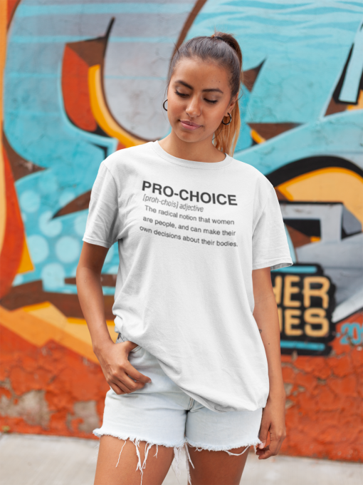 Pro Choice Pro Abortion T-shirt