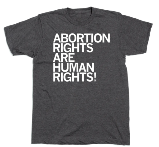 Abortion Rights Are Human Rights T-shirt