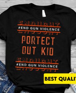 Gun Awareness Day Enough End Gun Violence T Shirt