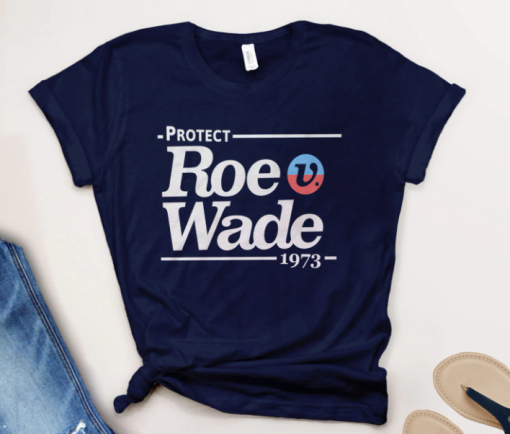 Protect Roe Wade 1973 T-shirt