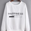 HAPPINESS LOADING SWEATSHIRT S037