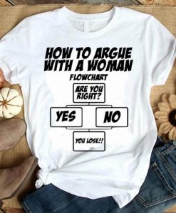 How to Argue With a Woman T-Shirt G07