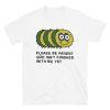 PLEASE BE PATIENT T-SHIRT S037