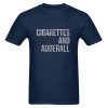 Cigarettes And Adderall T Shirt DN