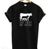 Eat fruit not friends T-Shirt DN