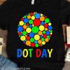 International dot day shirt