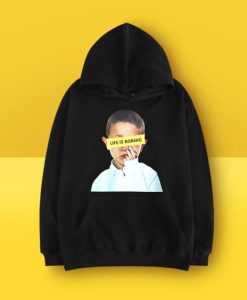 LIFE IS BORING HOODIE DN