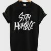 Stay humble T-shirt LV