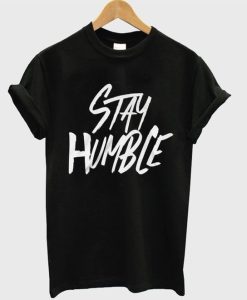 Stay humble T-shirt LV